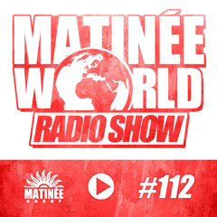 MATINEE WORLD 112