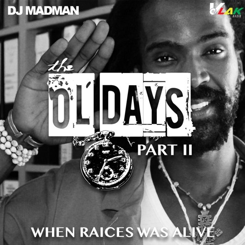 DJ MADMAN - OL DAYS Part II (Raices Mixtape)