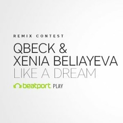 Qbeck Feat. Xenia Beliayeva - Like A Dream (Damne Remix) [snippet]