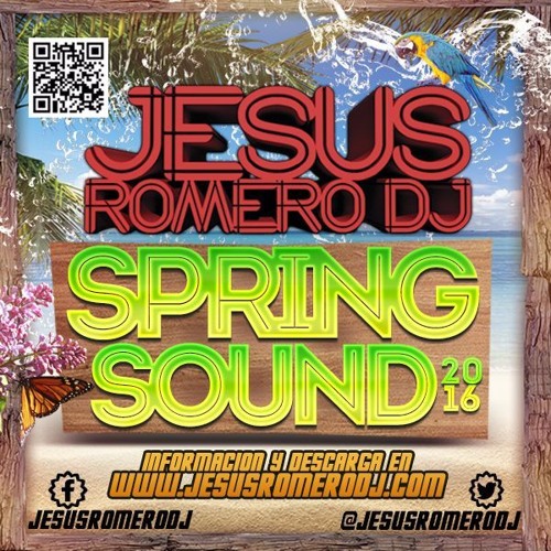 Jesus Romero DJ Spring Sound 2016 !! Leer Descripcion !!