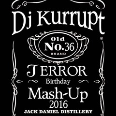 DJ KURRUPT B2B JACK DANIELS BIRTHDAY MASHUP ON TOXIC SICKNESS / MAY / 2016