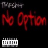 No Option Mp3