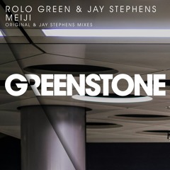 Rolo Green & Jay Stephens - Meiji (Original Mix)