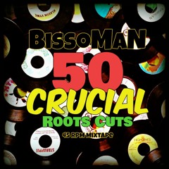 BissoMaN - 50 Crucial Roots Cuts (100% Vinyl Dj Mix - Tracklist Inside)