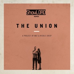 The Union - You Hear Us (ShowLord Remix)