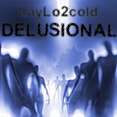 Delusional (prod. by Lowkey)