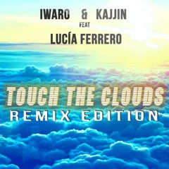 Iwaro & Kajjin Feat. Lucia Ferrar - Touch The Clouds (Dj Maraach In The Past Remix)