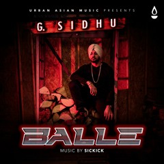 G. Sidhu - Balle (prod. by Sickick)