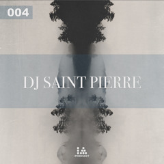 IA Podcast | 004: DJ Saint Pierre