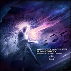 Wrecked Machines - Bandbox (Waio & Symbolic Remix) (Sample)