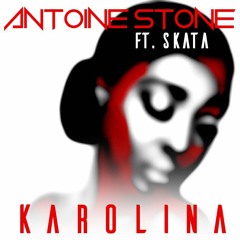 Antoine Stone Ft Skata - Karolina(Ghetto Story)