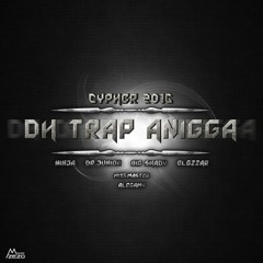 New Cypher 2016 - Dh Trap Anigga(Ninja - Junior - Big Shady - Elgzzar)