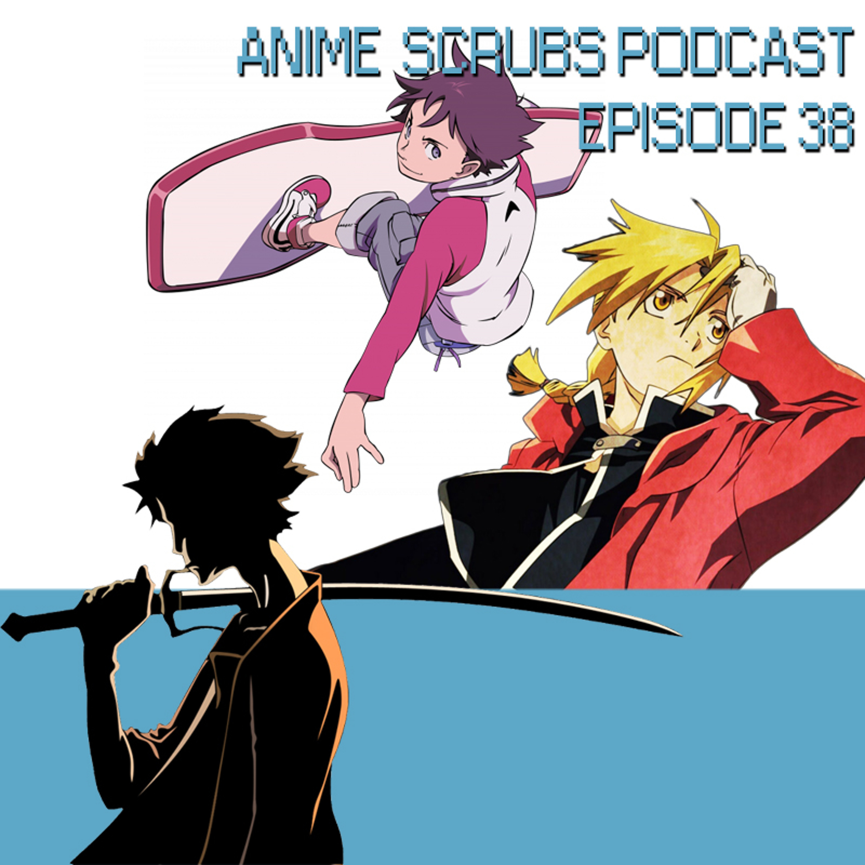 Episode 38 - Our Favorite Anime