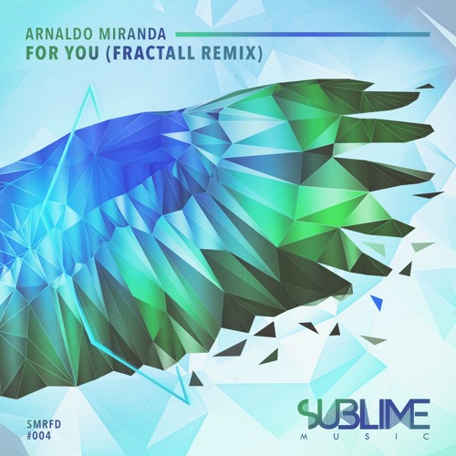 Arnaldo Miranda - For You (FractaLL Rmx)