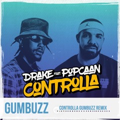 Drake feat. Popcaan - Controlla [Gumbuzz Remix Dub Version]