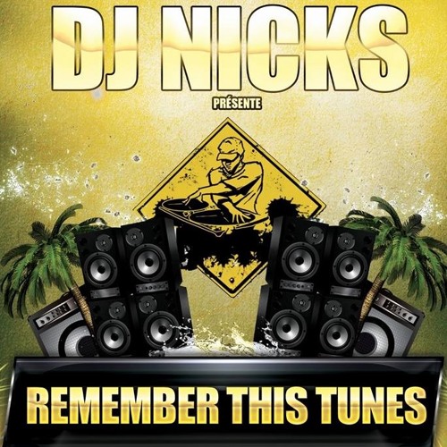 Dj Nicks - Remember This Tunes - Ragga Mix (AST PROD - 2016)