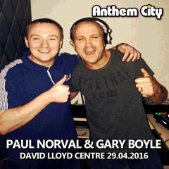 Paul Norval & Gary Boyle B2B 29.04.16 .. Anthem City Party David Lloyd's Anniesland