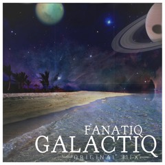 Fanatiq - Galactiq