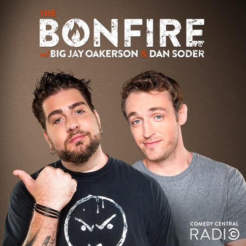 Dan Soder Bonfire Big Jay Oakerson | the bonfire w big jay oakerson dan soder journey 5 2 16 Dan Soder Bonfire Big Jay Oakerson | the bonfire w big jay oakerson dan soder journey 5 2 16