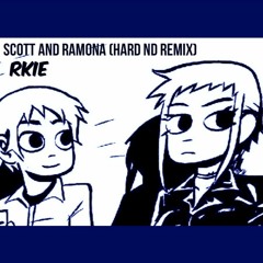 Scott And Ramona (Hard ND Remix)