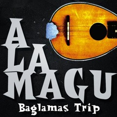 Baglamas Trip - Μπαγλαμάς ταξιδιού