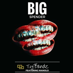 Big Spender (feat. Manolo)