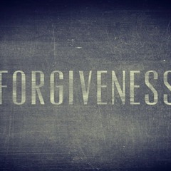 Forgiveness (Prod. Mike Regal)