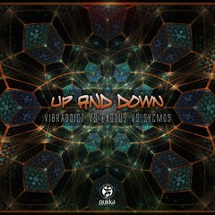 Vibraddict vs Exodus vs Sycmos - Up And Down (OUT NOW)