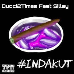 Ducci2Times - #InDaKut - Featuring SillAY (Prod. Keviron Durant)