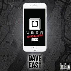 Dave East - Uber Everywhere (Remix) (DigitalDripped.com)