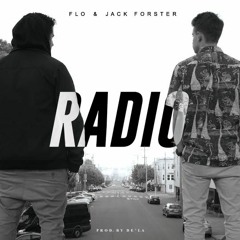Radio - Flo & Jack Forster (Prod. By De'la)