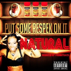 Natural - "Respek Freestyle"