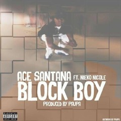 Block Boy Ft. Nieko Nicole (Prod By. Paupa)