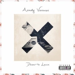 Deixar-Te Louca.- Anndy Veranes