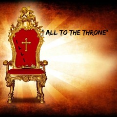 "All To Throne" /illi\