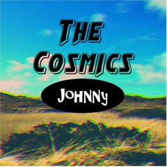 The Cosmics - Johnny