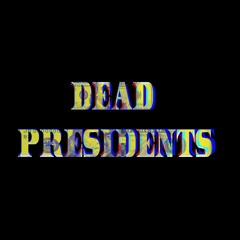 Dead Presidents Feat. Travis Santana