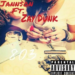 803 X Jann$on ft,(Zay Dunk).mp3