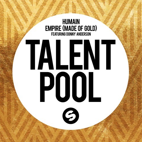 Humain ft. Donny Anderson - Empire (Made Of Gold) (Extended Mix)
