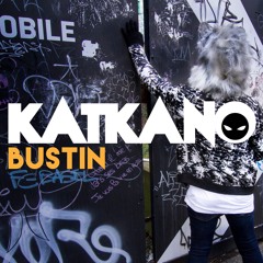 Katkano - Bustin (Free Download!)