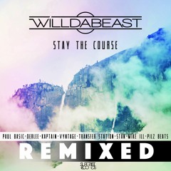 03 - Willdabeast - Stay The Course [Kaptain Remix]