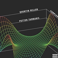 Quentin Miller - Complex (DigitalDripped.com)