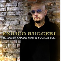 Enrico Ruggeri - Il primo amore non si scorda mai - cover by Enry