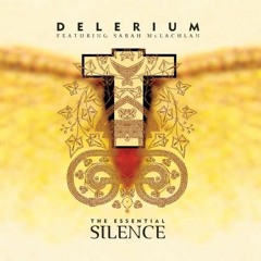 Delerium Feat. Sarah McLachlan - Silence (Original Fade Sanctuary Remix)