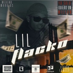 Lil Flacko -Yo Solo Quiero Un Millon