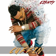 Eighty8 - Cuffin (produced by TayDaProducer)