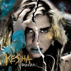 Kesha - Cannibal (Dj Guida Remix)