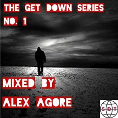 The Get Down Series No. 1  - Alex Agore