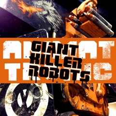 Giant Killer Robots