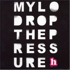 Mylo - Drop The Pressure [ Cuzzy Love Bootleg ]